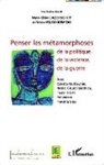 Marie-Claire Caloz-Tschopp, Teres Veloso Bermedo, Teresa Veloso Bermedo - Penser les métamorphoses de la politique, de la violence, de la guerre