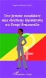 Eugénie Mouayini Opou - Une femme candidate aux élections législatives au Congo-Brazzaville