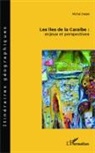 Michel Desse - Les îles de la Caraïbe : enjeux et perspectives