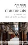 Pierrick Eberhard, Noë Falleti, Noël Falleti - Et Abel tua Caïn