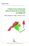 Mariam Monjid - L'Islam et la modernité dans le droit de la famille au Maghreb