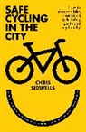 Chris Sidwells - Safe Cycling in the City