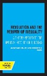 Johathan Kelley, Johathan Klein Kelley, Jonathan Kelley, Jonathan Klein Kelley, Kelley Jonathan, Herbert S. Klein... - Revolution and the Rebirth of Inequality