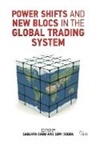 Sanjaya Baru, Baru Sanjaya - Power Shifts and New Blocs in the Global Trading System