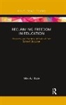 Max A. Hope - Reclaiming Freedom in Education
