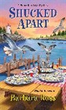 Barbara Ross - Shucked Apart