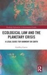 Geoffrey Garver, Garver Geoffrey - Ecological Law and the Planetary Crisis