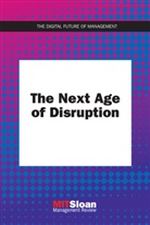 Mit Sloan Management Review, MIT Sloan Management Review - The Next Age of Disruption