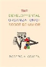 Roderic A Grupen, Roderic A. Grupen, Roderic A. Grupen - The Developmental Organization of Robot Behavior