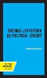 Dumas Malone, Malone Dumas - Thomas Jefferson As Political Leader