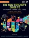 Anna M. Quinzio-Zafran, Anna M. (Northern Illinois Univers Quinzio-Zafran, Anna M. (Northern Illinois University) Quinzio-Zafran, Anna M. Wilkins Quinzio-Zafran, Elizabeth A. Wilkins, Elizabeth A. (Northern Illinois University) Wilkins... - New Teacher''s Guide to Overcoming Common Challenges