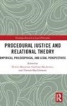 Therese Macdermott, Catriona Mackenzie, Denise Meyerson, Denise (Macquarie University Meyerson, Therese Macdermott, Catriona Mackenzie... - Procedural Justice and Relational Theory