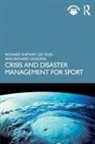 Richard Gordon, Lee Miles, Richard Shipway, Richard (Bournemouth University Shipway, Richard Miles Shipway - Crisis and Disaster Management for Sport