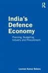 Laxman Kumar Behera - Indias Defence Economy