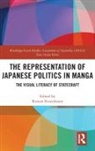 Roman (University of Sydney Rosenbaum, Roman Rosenbaum, Roman (University of Sydney Rosenbaum, Rosenbaum Roman - Representation of Japanese Politics in Manga