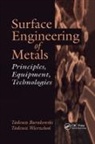 Tadeusz Burakowski, Tadeusz Wierzchon Burakowski, Burakowski Tadeusz, Tadeusz Wierzchon, Wierzchon Tadeusz, Brian Ralph - Surface Engineering of Metals