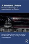 Eduardo Gamarra, David Jolly, Dario Moreno, Dario Gamarra Moreno, Patrick E. Murphy, Eduardo Gamarra... - Divided Union