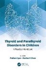 Herbert Chen, Pallavi Iyer, Pallavi (University of Alabama At Birmingham Iyer, Pallavi (University of Albama At Birmingham Iyer, Herbert Chen, Herbert (University of Alabama at Birmingham Chen... - Thyroid and Parathyroid Disorders in Children