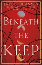 Erika Johansen - Beneath the Keep