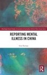 Guy Ramsay, Guy (University of Queensland Ramsay, Ramsay Guy - Reporting Mental Illness in China