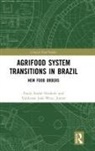 Paulo Andre Niederle, Paulo André Niederle, Paulo Andre Wesz Junior Niederle, Valdemar João Wesz, Valdemar Joao Wesz Junior, Valdemar João Wesz Junior - Agrifood System Transitions in Brazil
