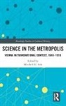 Mitchell G. (Universitat Wien Ash, Mitchell G Ash, Mitchell G. Ash, Mitchell G. (Universitat Wien Ash - Science in the Metropolis