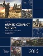 The International Institute for Strategic Studies, The International Institute for Strategic Studies (Iiss), The International Institute for Strategic Studies (IISS) - Armed Conflict Survey 2016