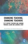 Saratha Sithamparam, Saratha (Universiti Brunei Darussalam Sithamparam, Sithamparam Saratha, Keith Wood, Keith (University Brunei Darussalam Wood, Keith Sithamparam Wood... - Changing Teaching, Changing Teachers