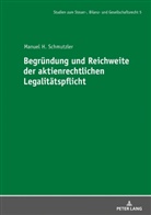 Manuel Schmutzler, André Meyer - Begründung und Reichweite der aktienrechtlichen Legalitätspflicht