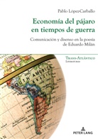 Pablo Lopez Carballo, Pablo López Carballo - Economía del pájaro en tiempos de guerra