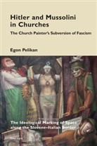 Egon Pelikan, Katia Pizzi - Hitler and Mussolini in Churches