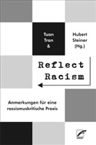 Steiner, Steiner, Hubert Steiner, Tua Tran, Tuan Tran - Reflect Racism