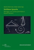 Stefa Hasler, Stefan Hasler, Maria Sam, Maria Sam, Martina Maria Sam - Sichtbare Sprache