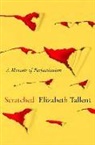 Elizabeth Tallent - Scratched