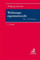 Wolfgang Schneider - Wohnungseigentumsrecht für Anfänger