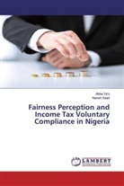 Natrah Saad, Abb Ya'u, Abba Ya'u - Fairness Perception and Income Tax Voluntary Compliance in Nigeria