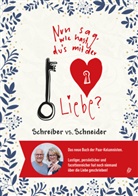 Steven Schreiber, Sybil Schreiber, Schreiber vs Schneider, Schreiber vs. Schneider, Schreiber vs.Schneider - Nun sag', wie hast Du's mit der Liebe?
