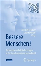 Michael C. Bauer, Michae C Bauer, Michael C Bauer, Michael C. Bauer, Deinzer, Deinzer... - Bessere Menschen? Technische und ethische Fragen in der transhumanistischen Zukunft