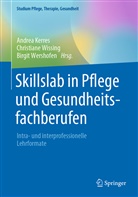 Andrea Kerres, Birgit Wershofen, Christian Wissing, Christiane Wissing - Skillslab in Pflege und Gesundheitsfachberufen