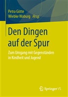 Petr Götte, Petra Götte, Waburg, Waburg, Wiebke Waburg - Den Dingen auf der Spur