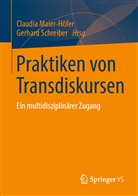 Claudi Maier-Höfer, Claudia Maier-Höfer, SCHREIBER, Schreiber, Gerhard Schreiber - Praktiken von Transdiskursen