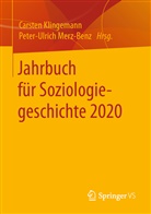 Carste Klingemann, Carsten Klingemann, Merz-Benz, Merz-Benz, Peter-Ulrich Merz-Benz - Jahrbuch für Soziologiegeschichte 2020; .