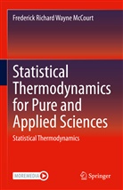 McCourt, Frederick Richard Wayne McCourt, Frederik Richard Wayne McCourt - Statistical Thermodynamics for Pure and Applied Sciences