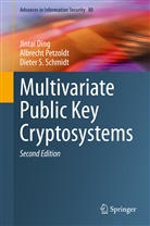 Jinta Ding, Jintai Ding, Albrech Petzoldt, Albrecht Petzoldt, Dieter S Schmidt, Dieter S. Schmidt - Multivariate Public Key Cryptosystems