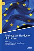 Akasemi Newsome, Marianne Riddervold, Jarl Trondal, Jarle Trondal - The Palgrave Handbook of EU Crises