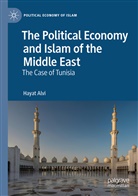 Hayat Alvi - The Political Economy and Islam of the Middle East