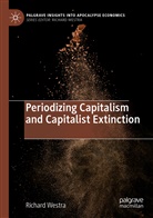 Richard Westra - Periodizing Capitalism and Capitalist Extinction