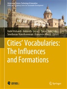 Francesco Alberti, Yasser Mahgoub, Yasser Mahgoub et al, Sreetheran Maruthaveeran, Nabil Mohareb, Antonell Versaci... - Cities' Vocabularies: The Influences and Formations