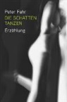 Peter Fahr - Die Schatten tanzen