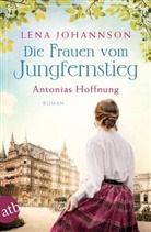 Lena Johannson - Die Frauen vom Jungfernstieg. Antonias Hoffnung